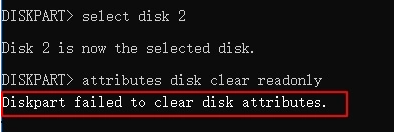 输入【attributes disk clear readonly】命令后，出现“Diskpart failed to clear disk attributes”